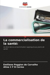 bokomslag La commercialisation de la sant