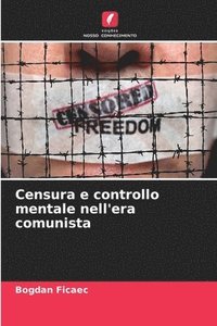 bokomslag Censura e controllo mentale nell'era comunista