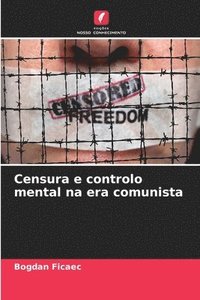 bokomslag Censura e controlo mental na era comunista