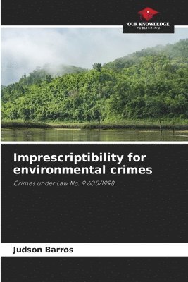 Imprescriptibility for environmental crimes 1