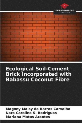 bokomslag Ecological Soil-Cement Brick Incorporated with Babassu Coconut Fibre