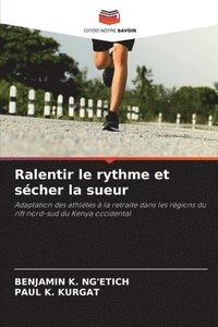 bokomslag Ralentir le rythme et scher la sueur