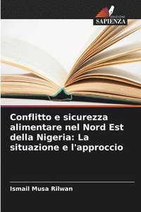 bokomslag Conflitto e sicurezza alimentare nel Nord Est della Nigeria