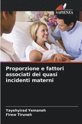 bokomslag Proporzione e fattori associati dei quasi incidenti materni