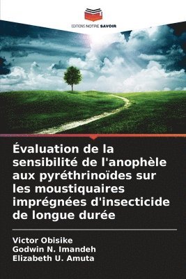 bokomslag Évaluation de la sensibilité de l'anophèle aux pyréthrinoïdes sur les moustiquaires imprégnées d'insecticide de longue durée