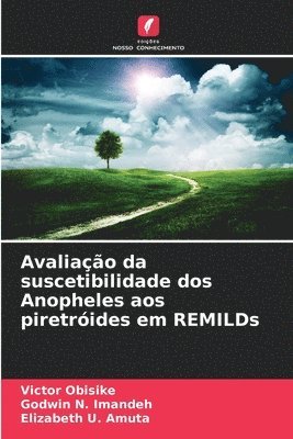 bokomslag Avaliação da suscetibilidade dos Anopheles aos piretróides em REMILDs