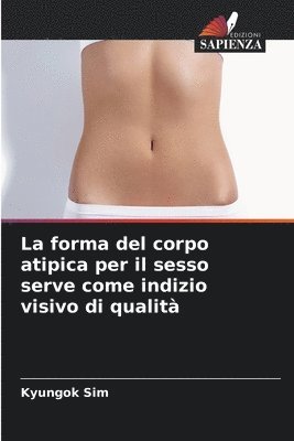 La forma del corpo atipica per il sesso serve come indizio visivo di qualit 1