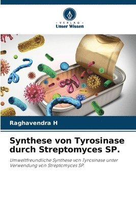 Synthese von Tyrosinase durch Streptomyces SP. 1