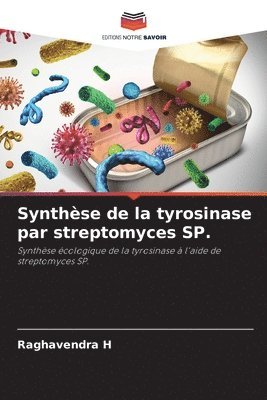 bokomslag Synthèse de la tyrosinase par streptomyces SP.