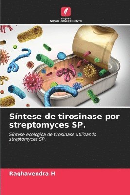 Sntese de tirosinase por streptomyces SP. 1