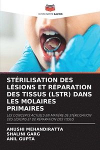 bokomslag Strilisation Des Lsions Et Rparation Des Tissus (Lstr) Dans Les Molaires Primaires