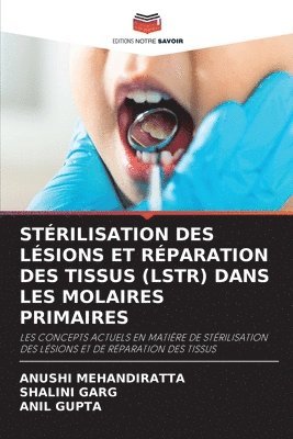 bokomslag Stérilisation Des Lésions Et Réparation Des Tissus (Lstr) Dans Les Molaires Primaires