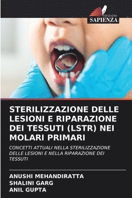 bokomslag Sterilizzazione Delle Lesioni E Riparazione Dei Tessuti (Lstr) Nei Molari Primari