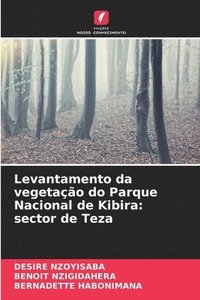 bokomslag Levantamento da vegetação do Parque Nacional de Kibira: sector de Teza