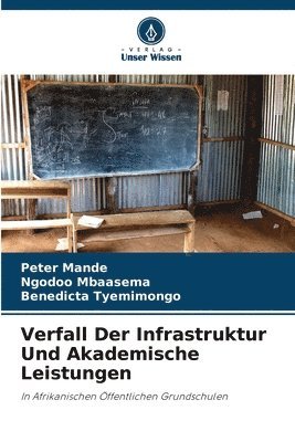 bokomslag Verfall Der Infrastruktur Und Akademische Leistungen