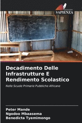 bokomslag Decadimento Delle Infrastrutture E Rendimento Scolastico