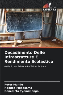 Decadimento Delle Infrastrutture E Rendimento Scolastico