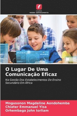 Mngusonon Magdaline Aondohemba, Chiater Emmanuel Yisa, Orhembaga John Iorliam - O Lugar De Uma Comunicação Eficaz, Häftad