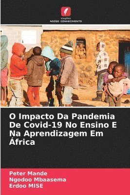 bokomslag O Impacto Da Pandemia De Covid-19 No Ensino E Na Aprendizagem Em frica