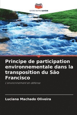 bokomslag Principe de participation environnementale dans la transposition du São Francisco