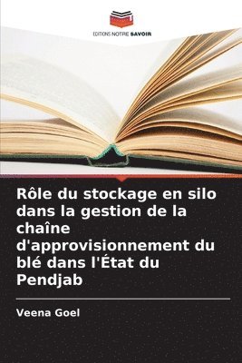 bokomslag Rle du stockage en silo dans la gestion de la chane d'approvisionnement du bl dans l'tat du Pendjab