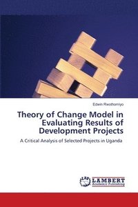 bokomslag Theory of Change Model in Evaluating Results of Development Projects