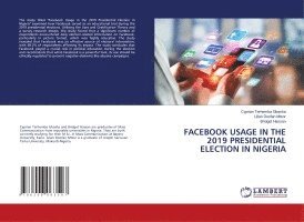 bokomslag Facebook Usage in the 2019 Presidential Election in Nigeria