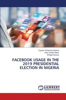 Facebook Usage in the 2019 Presidential Election in Nigeria 1