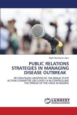 Public Relations Strategies in Managing Disease Outbreak 1