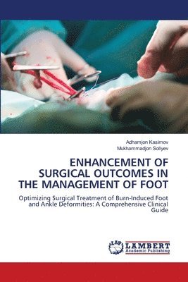 bokomslag Enhancement of Surgical Outcomes in the Management of Foot