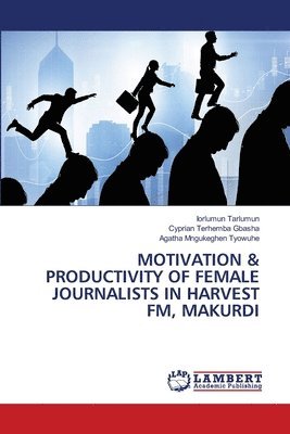 Motivation & Productivity of Female Journalists in Harvest Fm, Makurdi 1