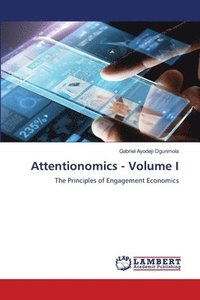 bokomslag Attentionomics - Volume I