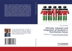 bokomslag Ethnicity, Cohesion and Integration of Students in Post-Election Kenya