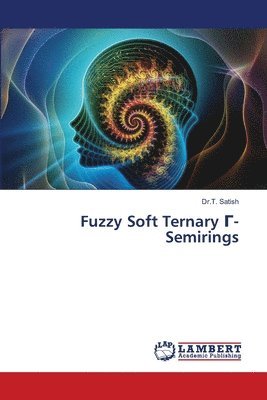 bokomslag Fuzzy Soft Ternary ?-Semirings