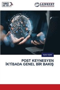 bokomslag Post Keynesyen &#304;kt&#304;sada Genel B&#304;r Baki&#350;