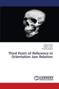 bokomslag Third Point of Reference in Orientation Jaw Relation