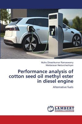 bokomslag Performance analysis of cotton seed oil methyl ester in diesel engine