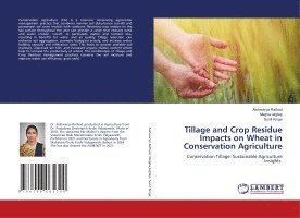 Tillage and Crop Residue Impacts on Wheat in Conservation Agriculture 1