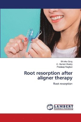 bokomslag Root resorption after aligner therapy