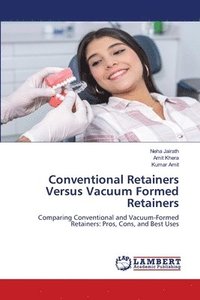 bokomslag Conventional Retainers Versus Vacuum Formed Retainers