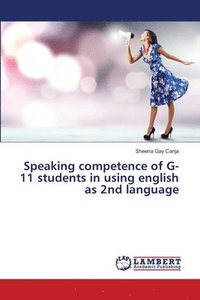 bokomslag Speaking competence of G-11 students in using english as 2nd language
