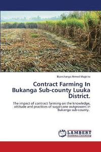 bokomslag Contract Farming In Bukanga Sub-county Luuka District.