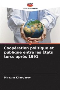 bokomslag Coopration politique et publique entre les tats turcs aprs 1991