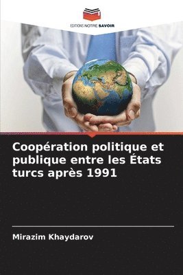 Coopration politique et publique entre les tats turcs aprs 1991 1