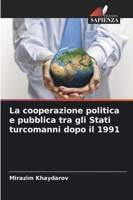 bokomslag cooperazione politica e pubblica tra gli Stati turcomanni dopo il 1991