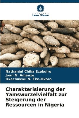 bokomslag Charakterisierung der Yamswurzelvielfalt zur Steigerung der Ressourcen in Nigeria