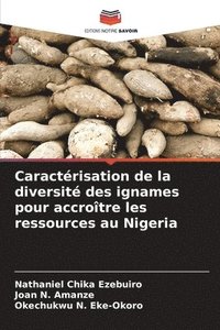 bokomslag Caractrisation de la diversit des ignames pour accrotre les ressources au Nigeria