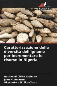 bokomslag Caratterizzazione della diversità dell'igname per incrementare le risorse in Nigeria