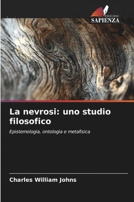 bokomslag La nevrosi: uno studio filosofico