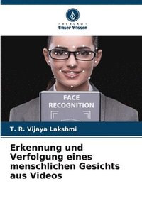 bokomslag Erkennung und Verfolgung eines menschlichen Gesichts aus Videos